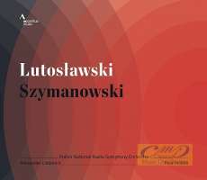 Lutosławski: Concerto for Orchestra / Szymanowski: Poems by Jan Kasprowicz
